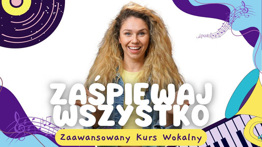 Zaśpiewaj Wszystko Zaawansowane Ćwiczenia Wokalne